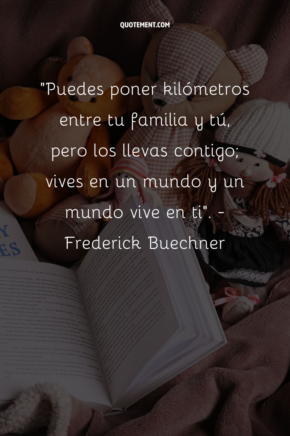 Puedes poner kilómetros entre tú y tu familia, pero los llevas contigo; vives en un mundo y un mundo vive en ti. - Frederick Buechner