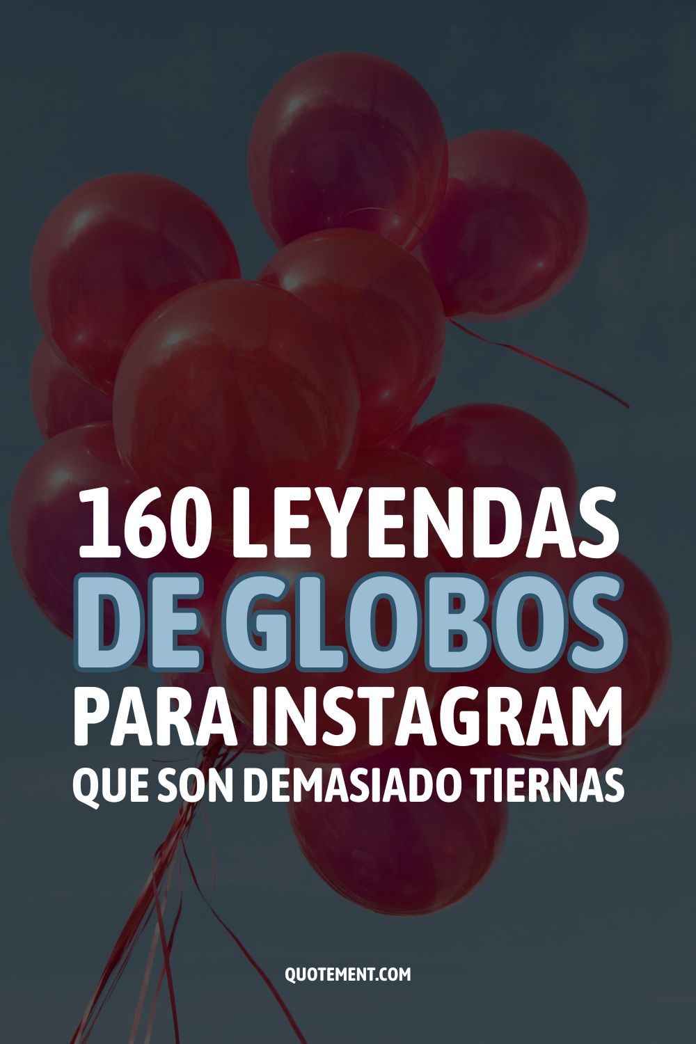 160 Ideas de pies de foto con globos para Instagram que son demasiado monos