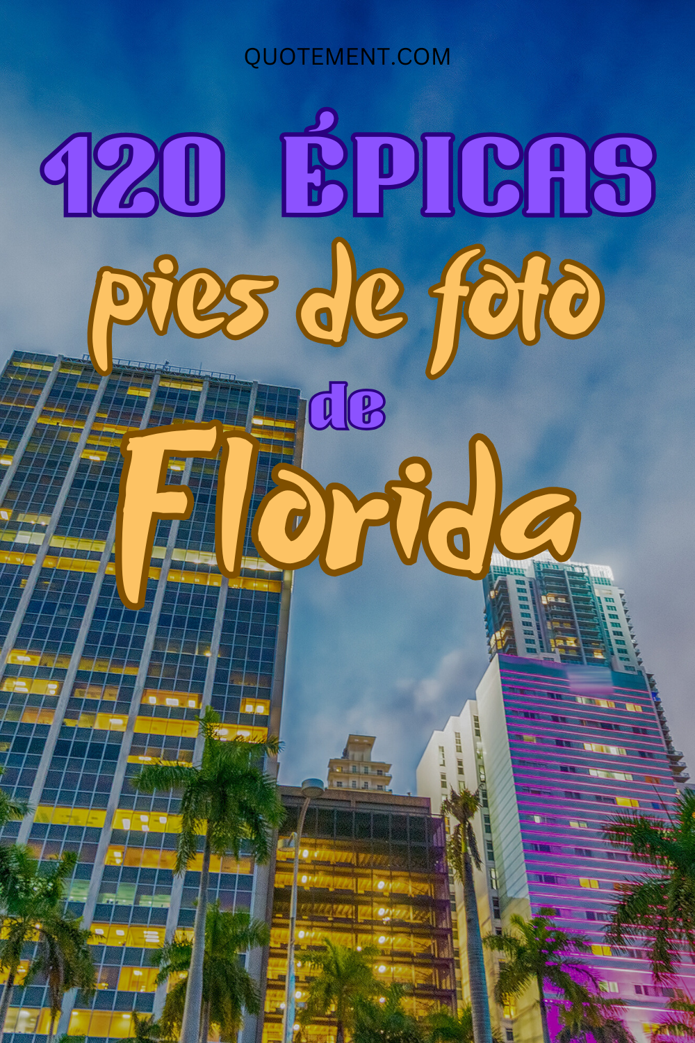 Los 120 mejores pies de foto de Florida para tus posts sobre el Estado del Sol