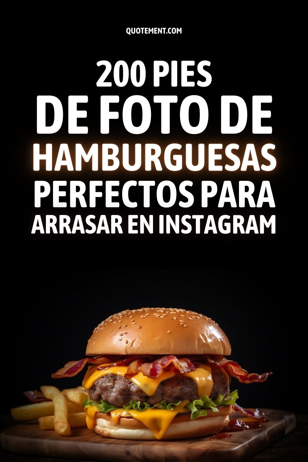 200 pies de foto de hamburguesas perfectos para arrasar en Instagram