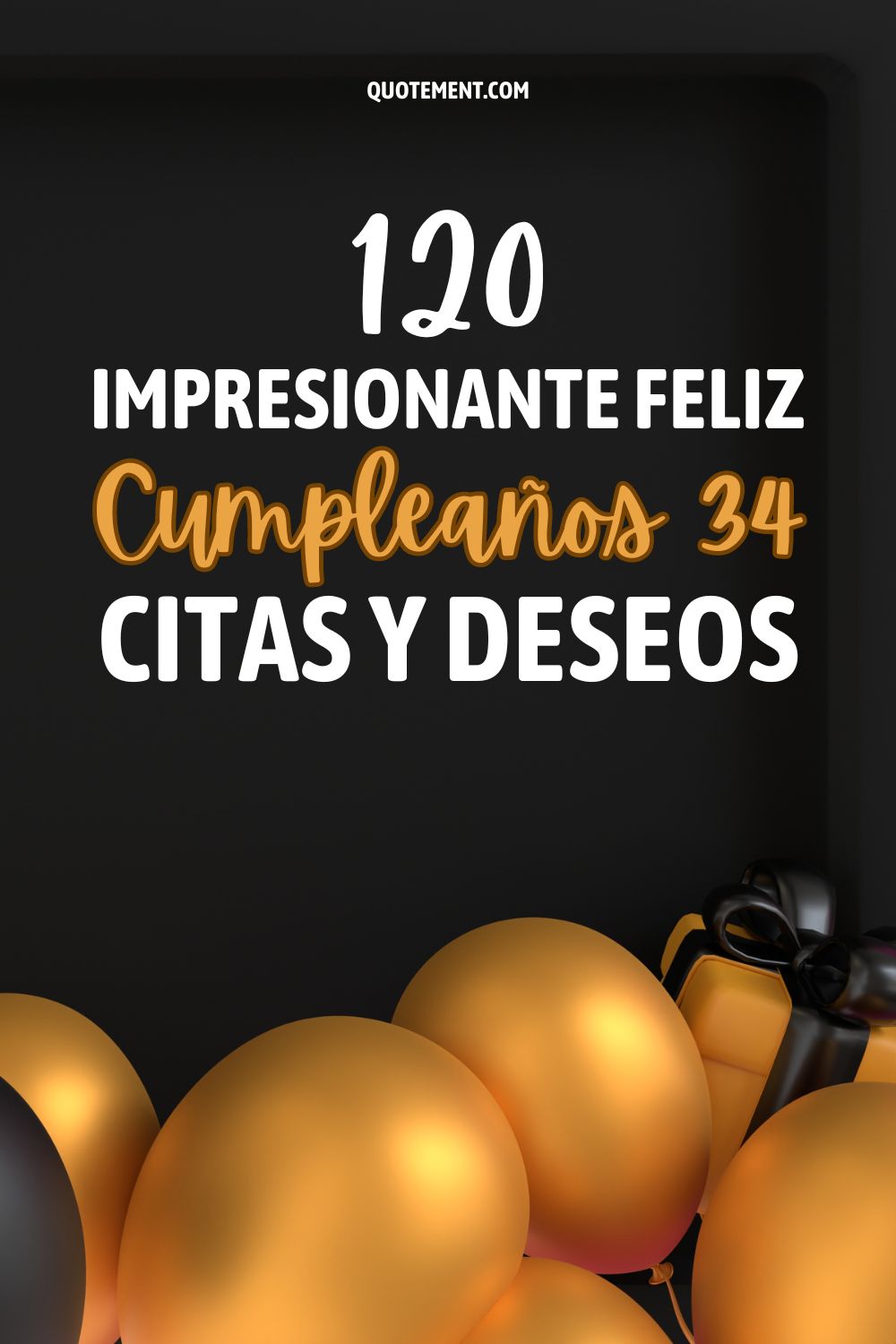 120 Impresionante Feliz Cumpleaños 34 Citas y Deseos