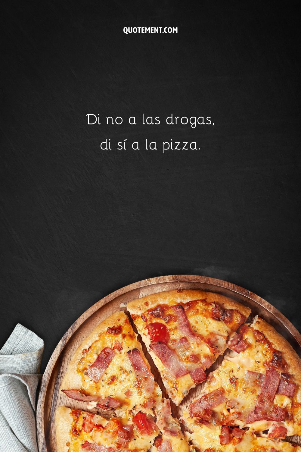 Di no a las drogas, di sí a la pizza