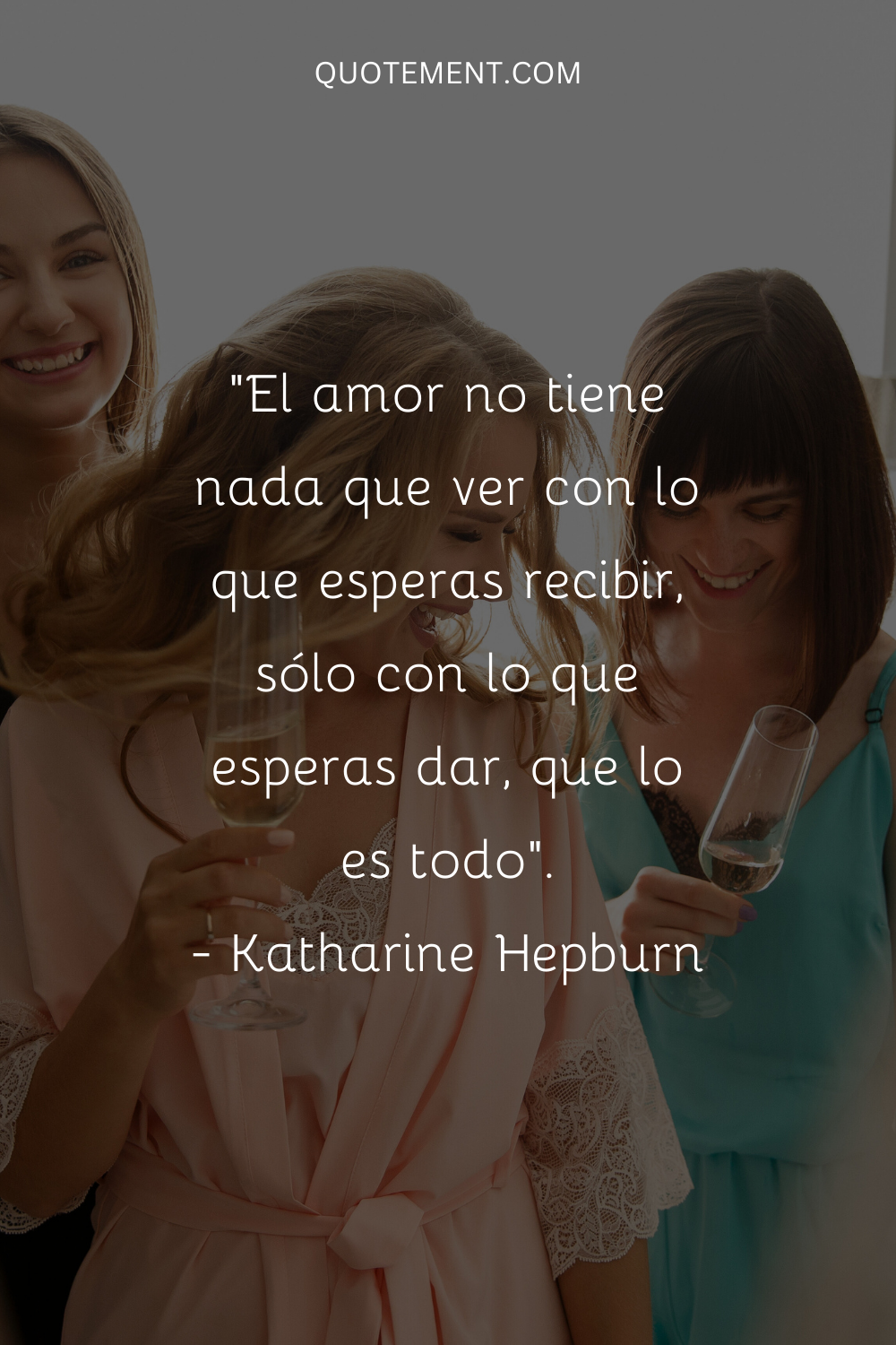 "El amor no tiene nada que ver con lo que esperas recibir, sólo con lo que esperas dar, que lo es todo". - Katharine Hepburn