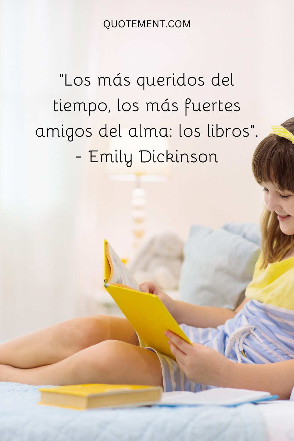 "Los más queridos del tiempo, los más fuertes amigos de los libros del alma". - Emily Dickinson