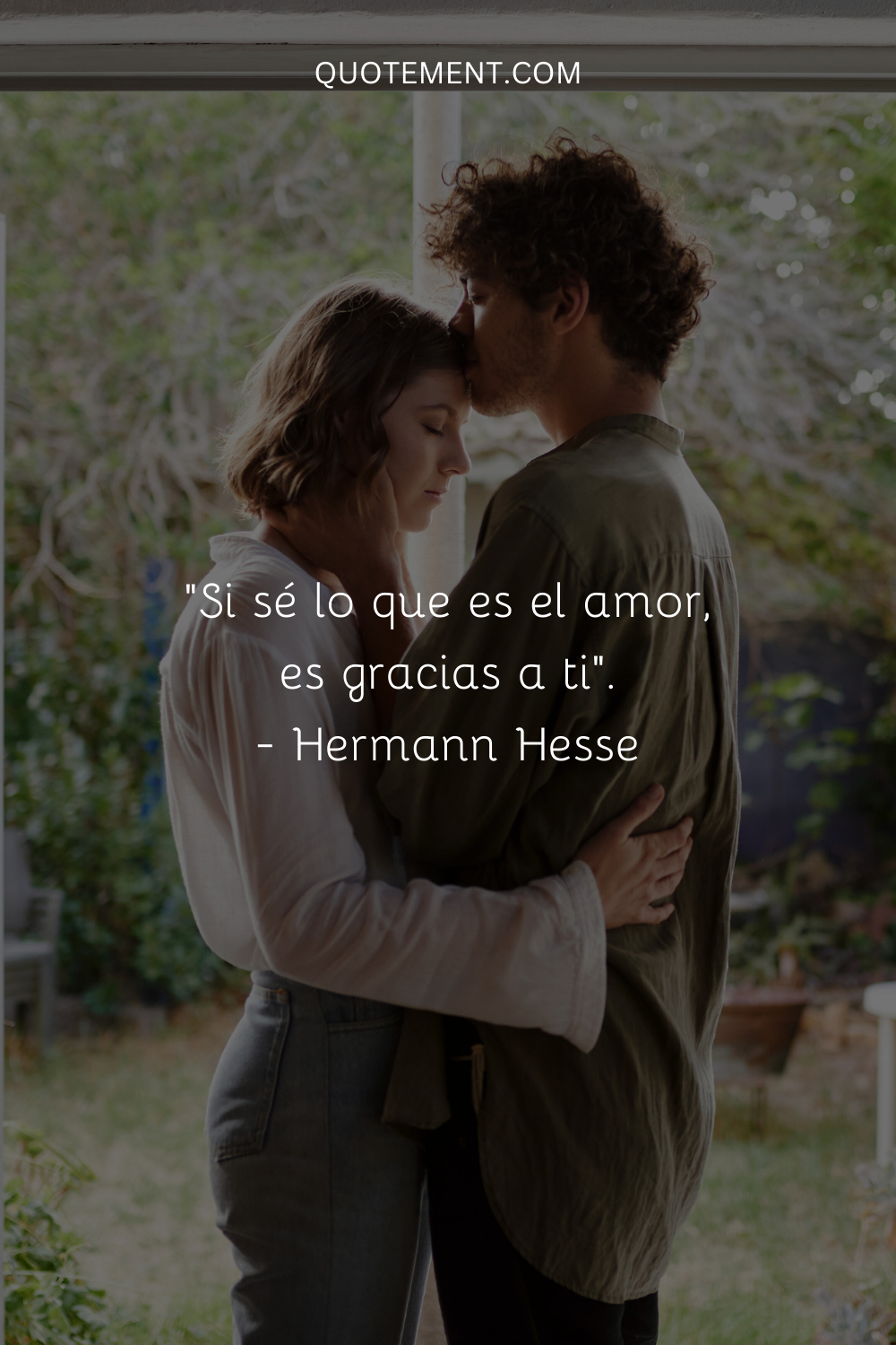 Si sé lo que es el amor, es gracias a ti. - Hermann Hesse