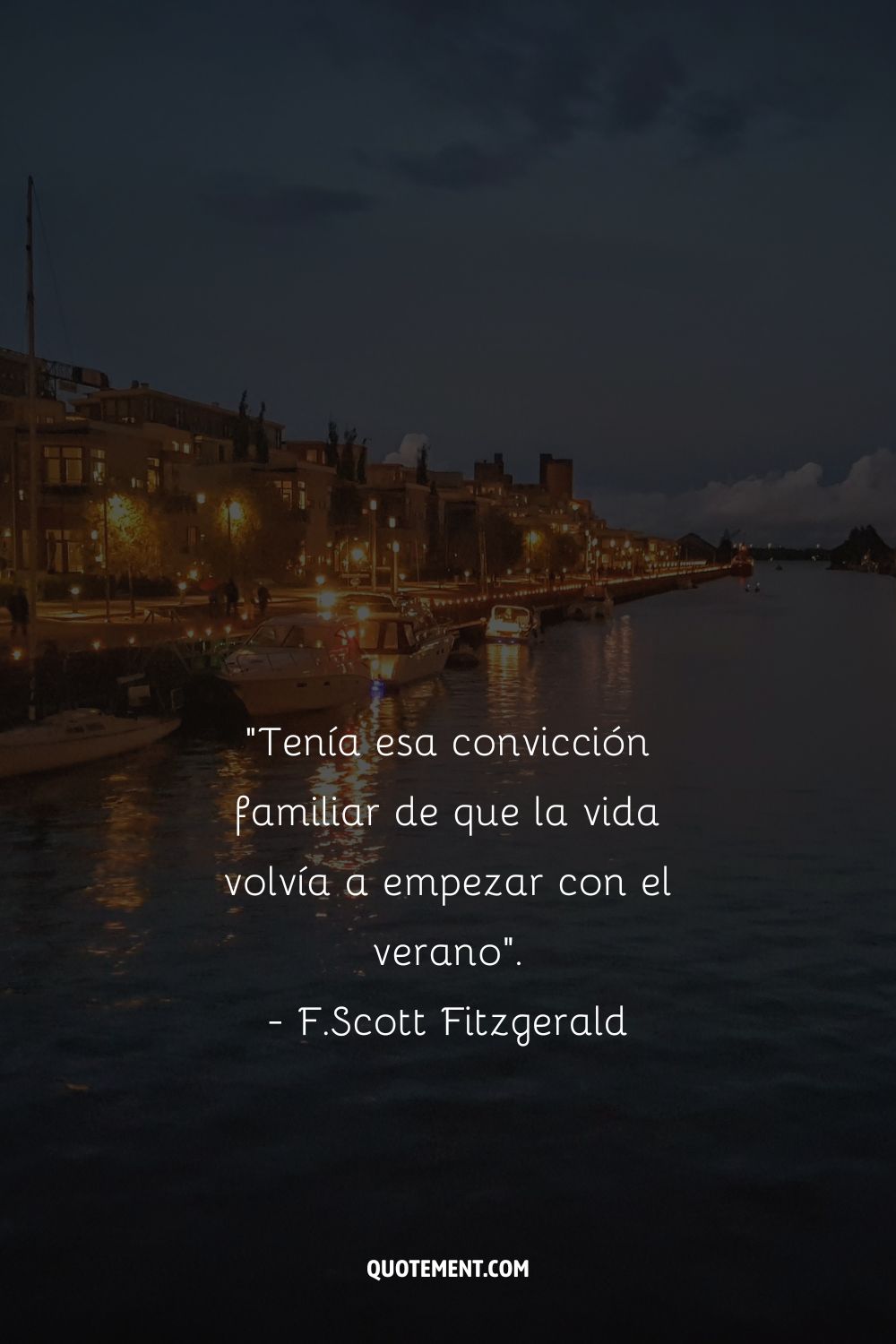 Tenía esa convicción familiar de que la vida volvía a empezar con el verano. - F. Scott Fitzgerald