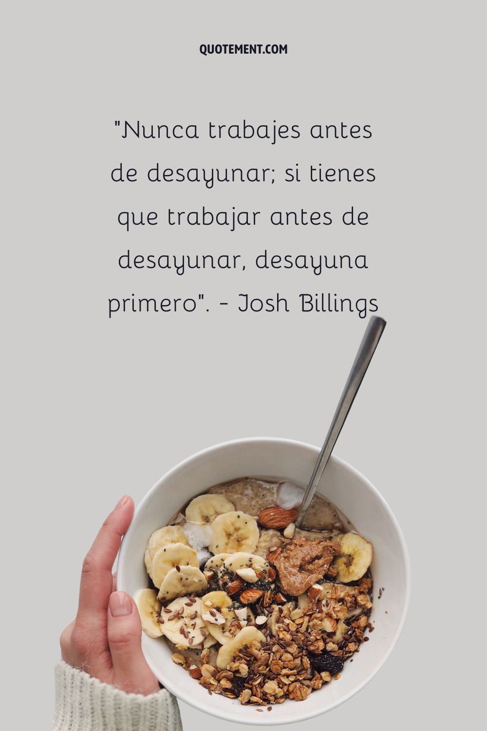 "Nunca trabajes antes de desayunar; si tienes que trabajar antes de desayunar, desayuna primero". - Josh Billings