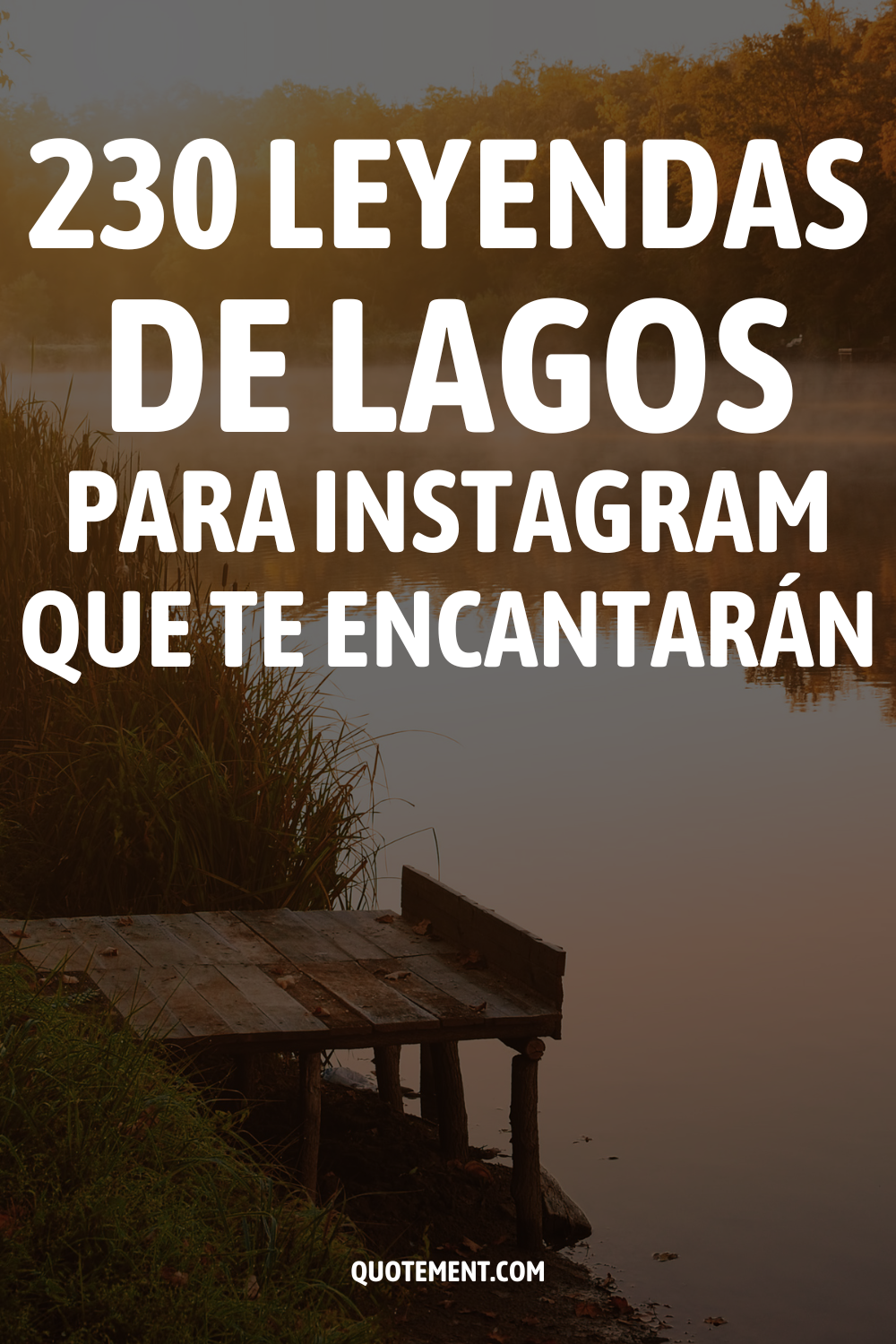 230 leyendas de lagos para Instagram que te encantarán