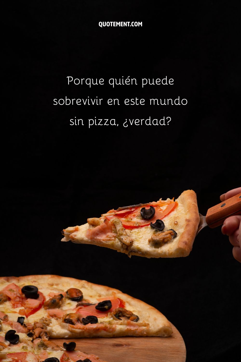 Porque ¿quién puede sobrevivir en este mundo sin pizza