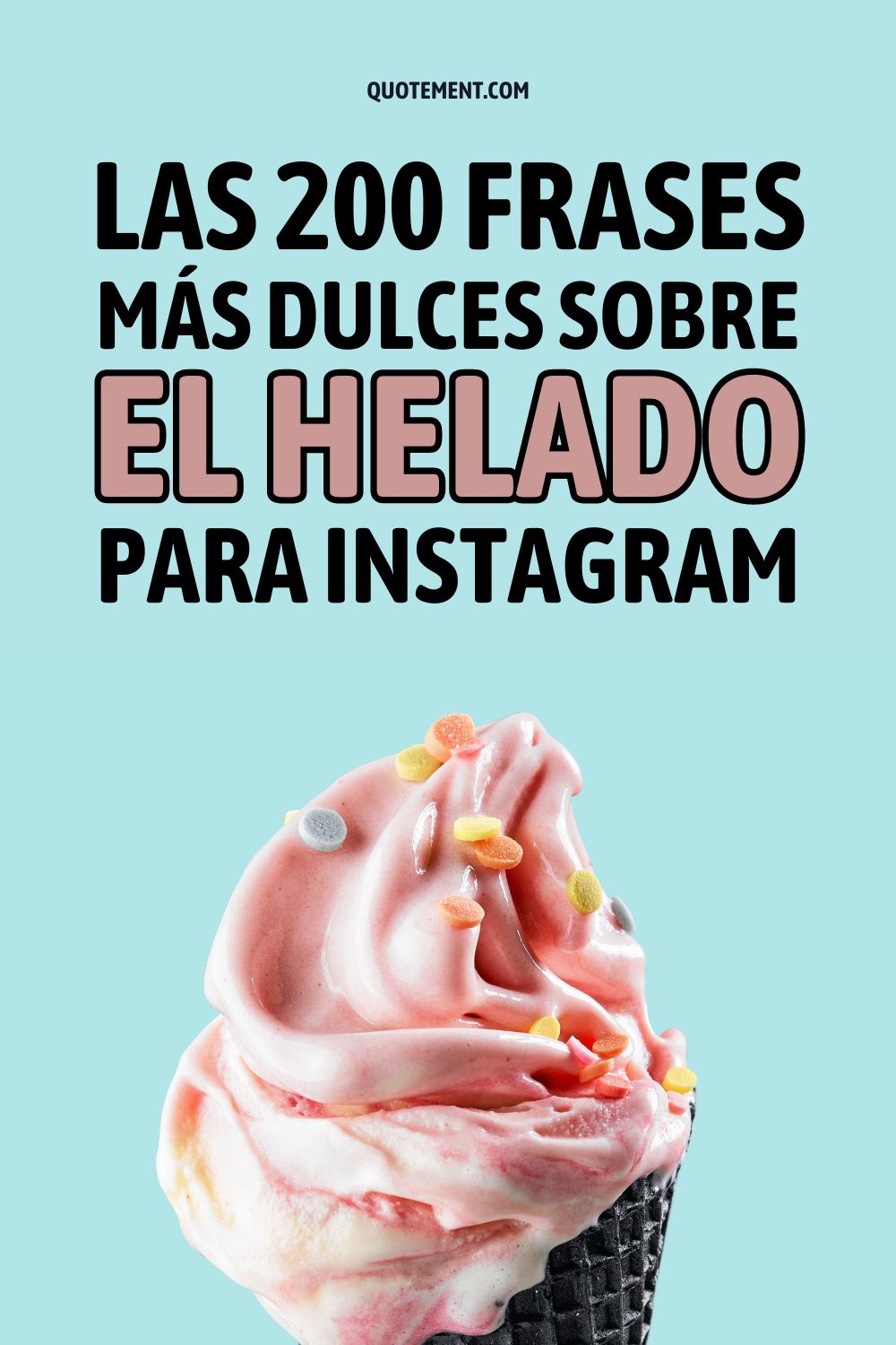 Las 200 frases más dulces sobre el helado para Instagram + pies de foto