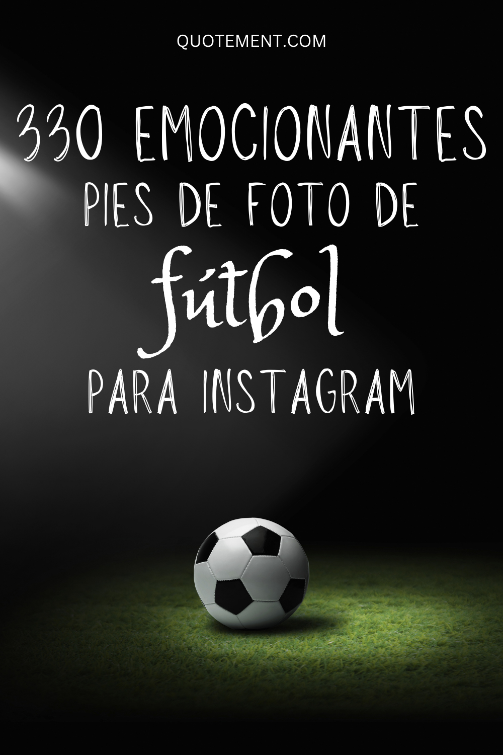 330 pies de foto de fútbol perfectos para Instagram que te inspirarán