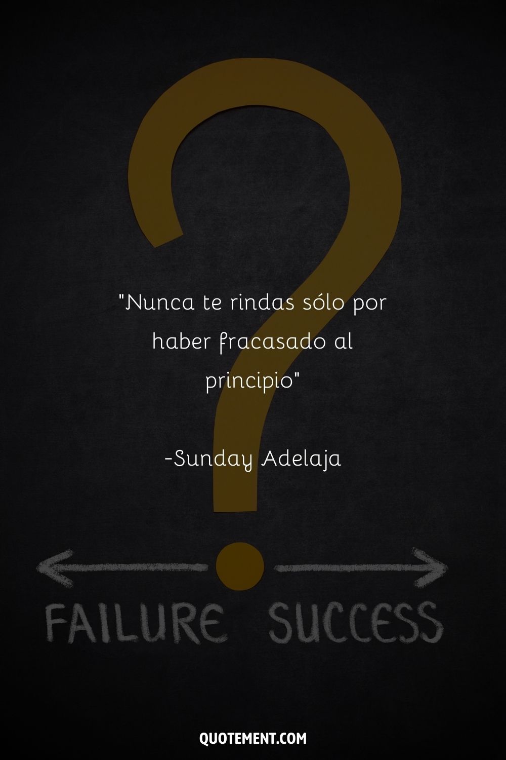 "Nunca te rindas por haber fracasado al principio" - Sunday Adelaja
