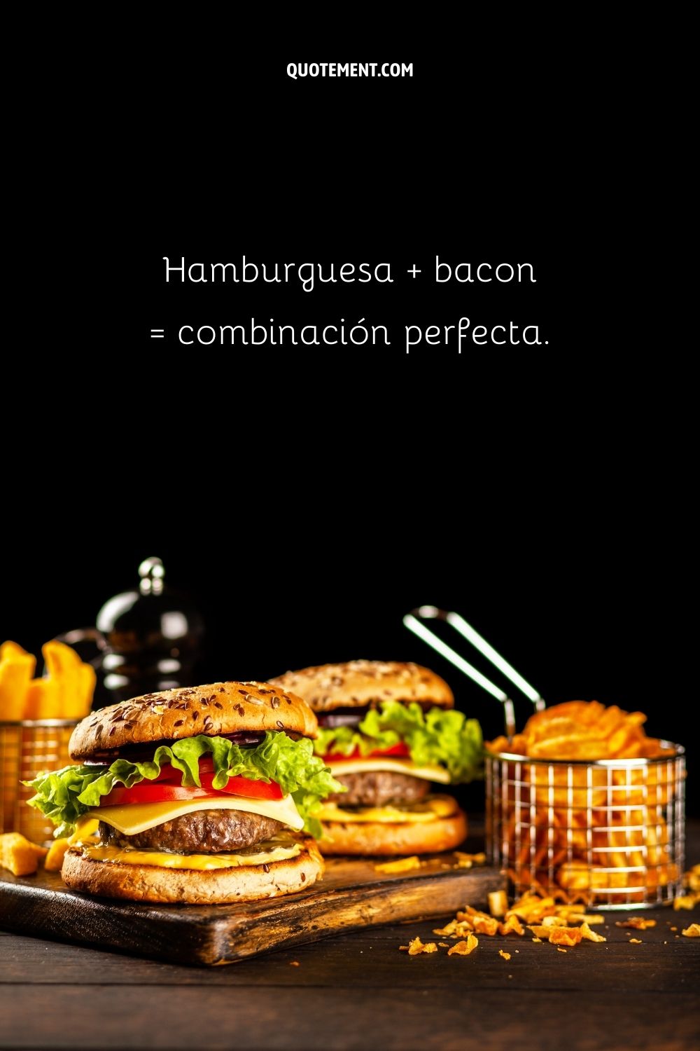 Hamburguesa + bacon = combo perfecto.