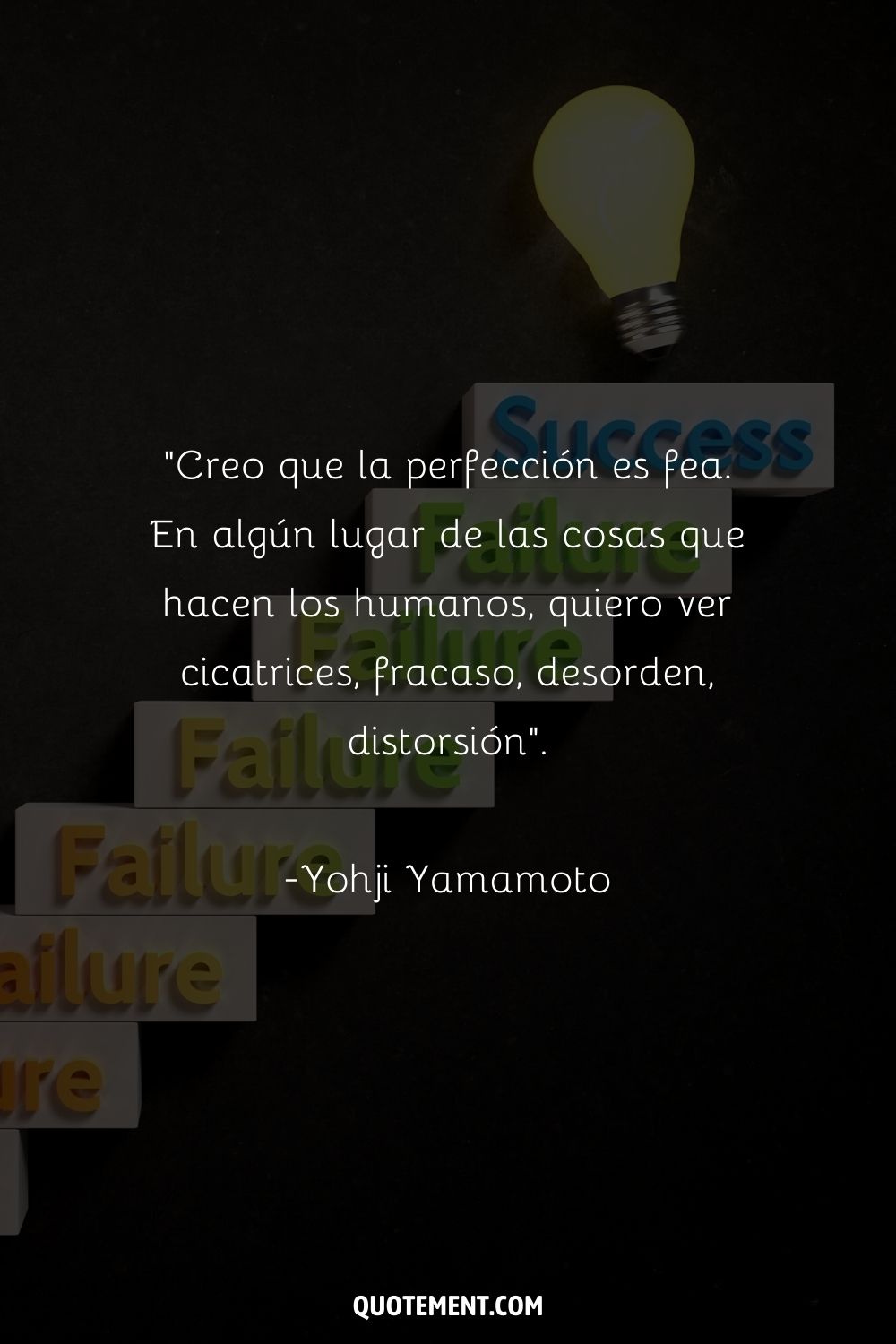 "Creo que la perfección es fea. En algún lugar de las cosas que hacen los humanos, quiero ver cicatrices, fracaso, desorden, distorsión". - Yohji Yamamoto