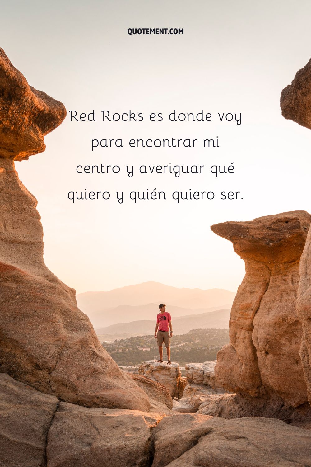 Red Rocks es donde voy para encontrar mi centro y averiguar qué quiero y quién quiero ser.