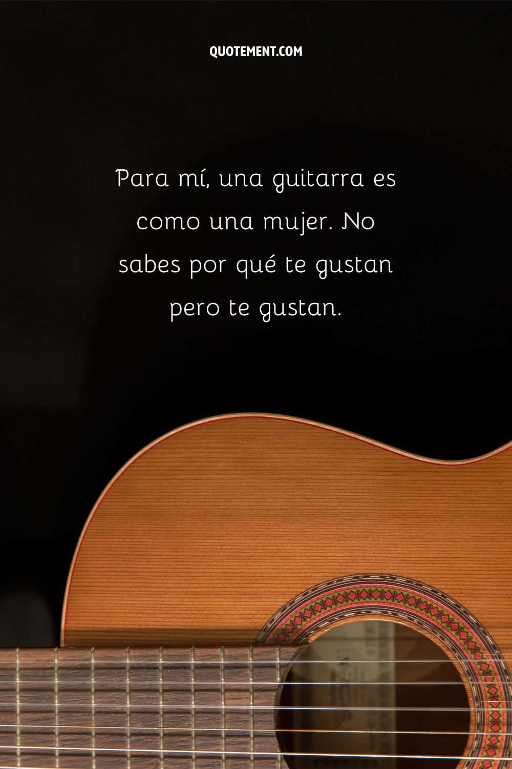 Para mí, una guitarra es como una mujer.