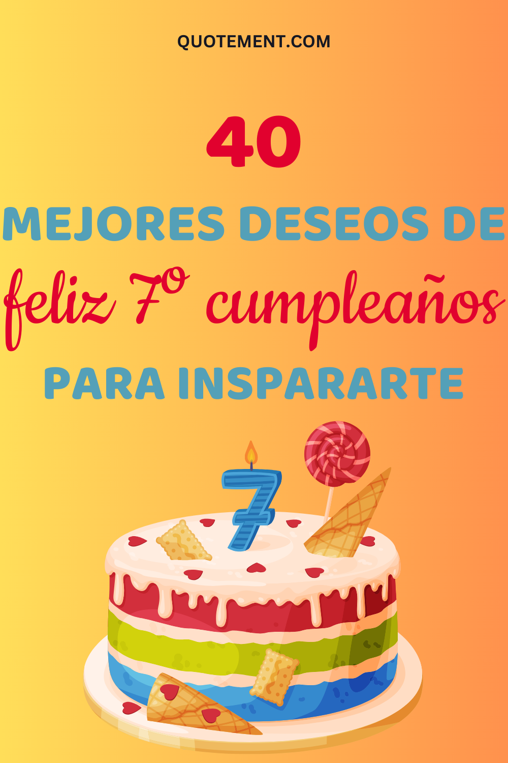 40 dulces deseos de feliz 7º cumpleaños para su gran día