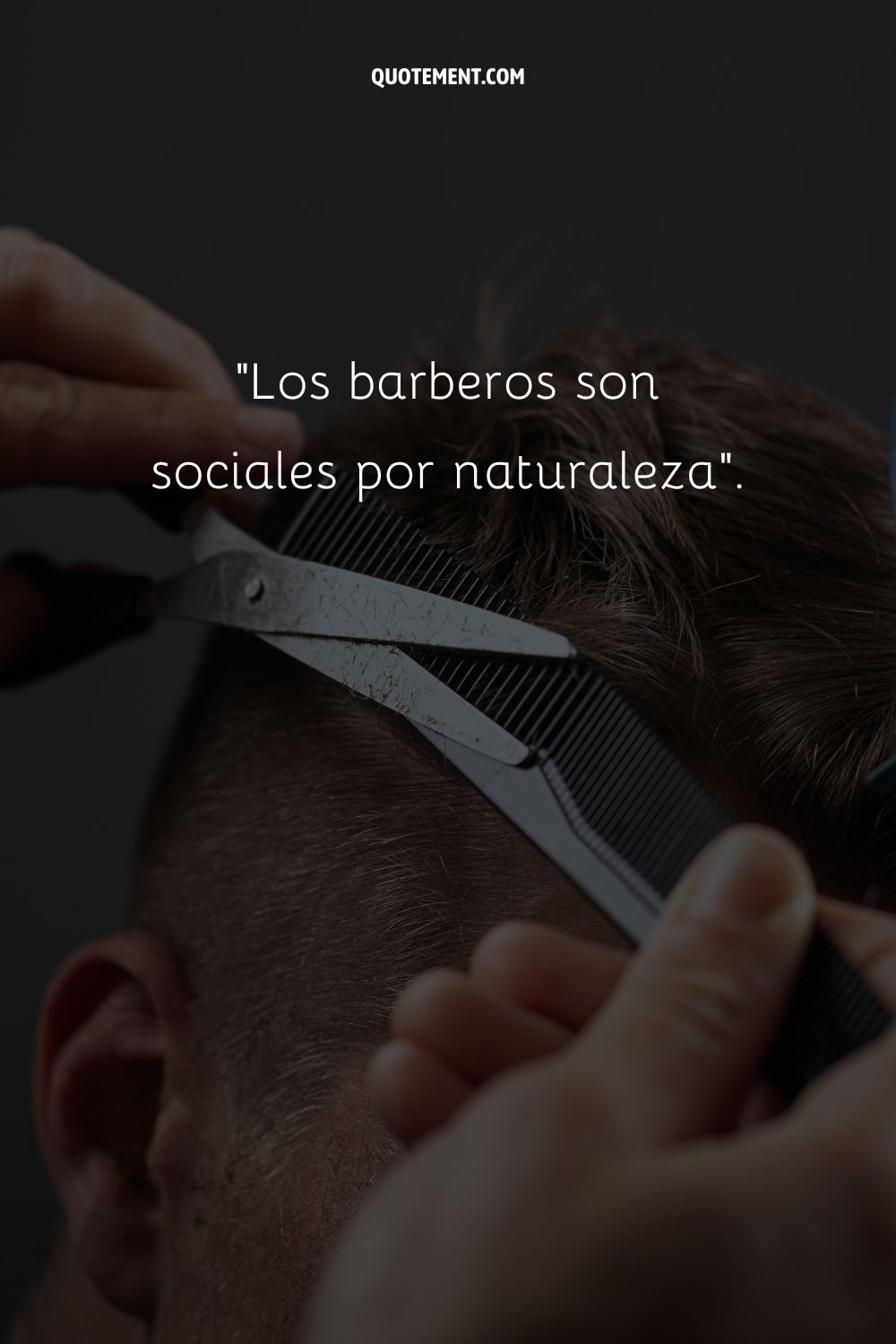 Los barberos son sociales por naturaleza.