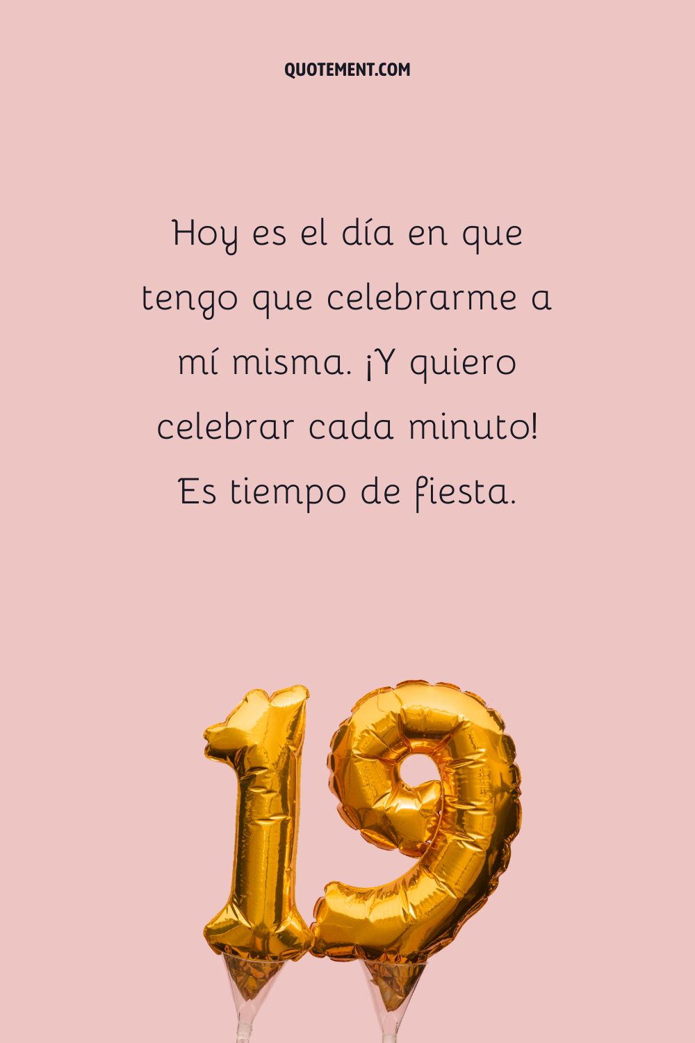 Hoy es el día en que tengo que celebrarme a mí mismo