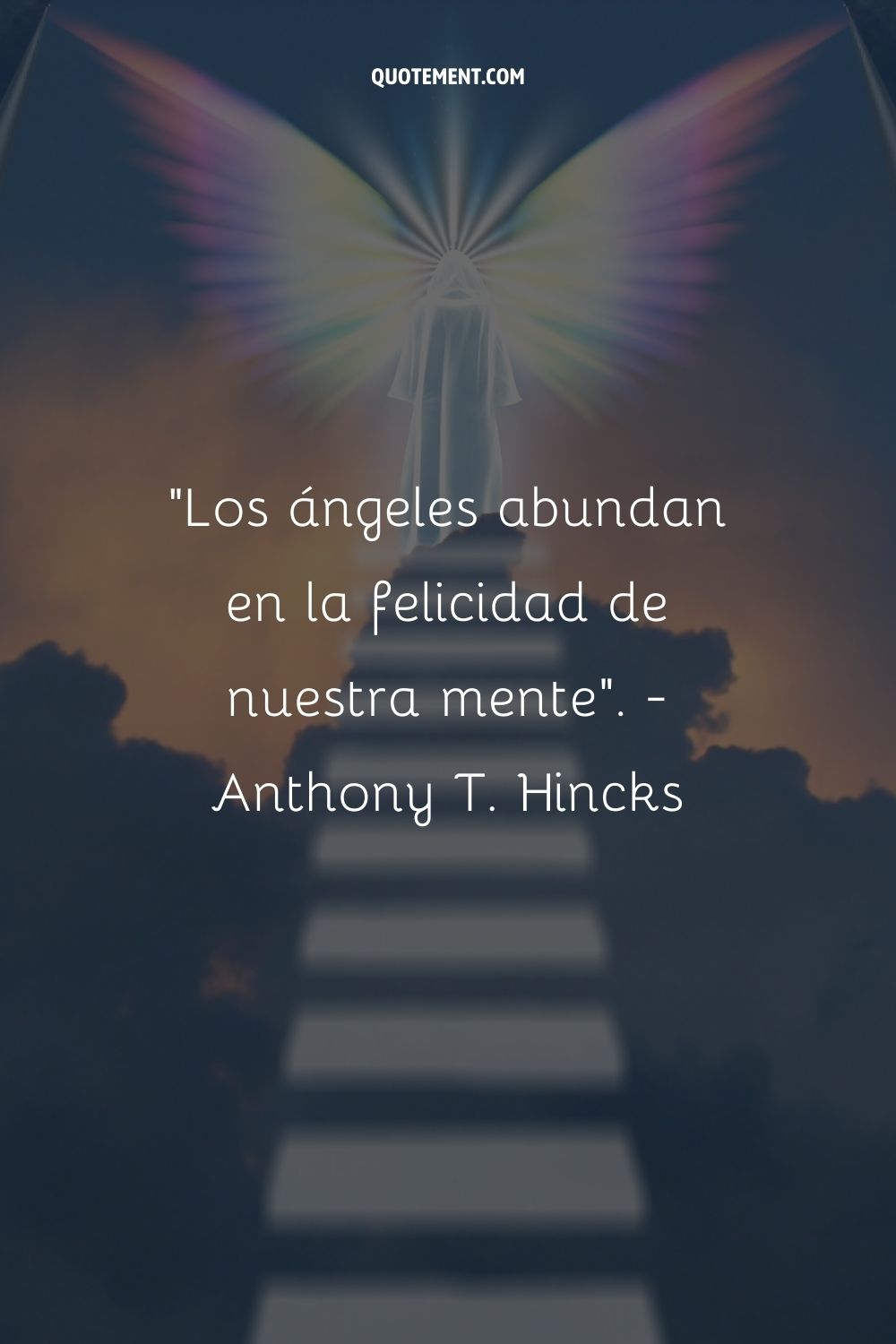 Los ángeles abundan en la felicidad de nuestra mente.