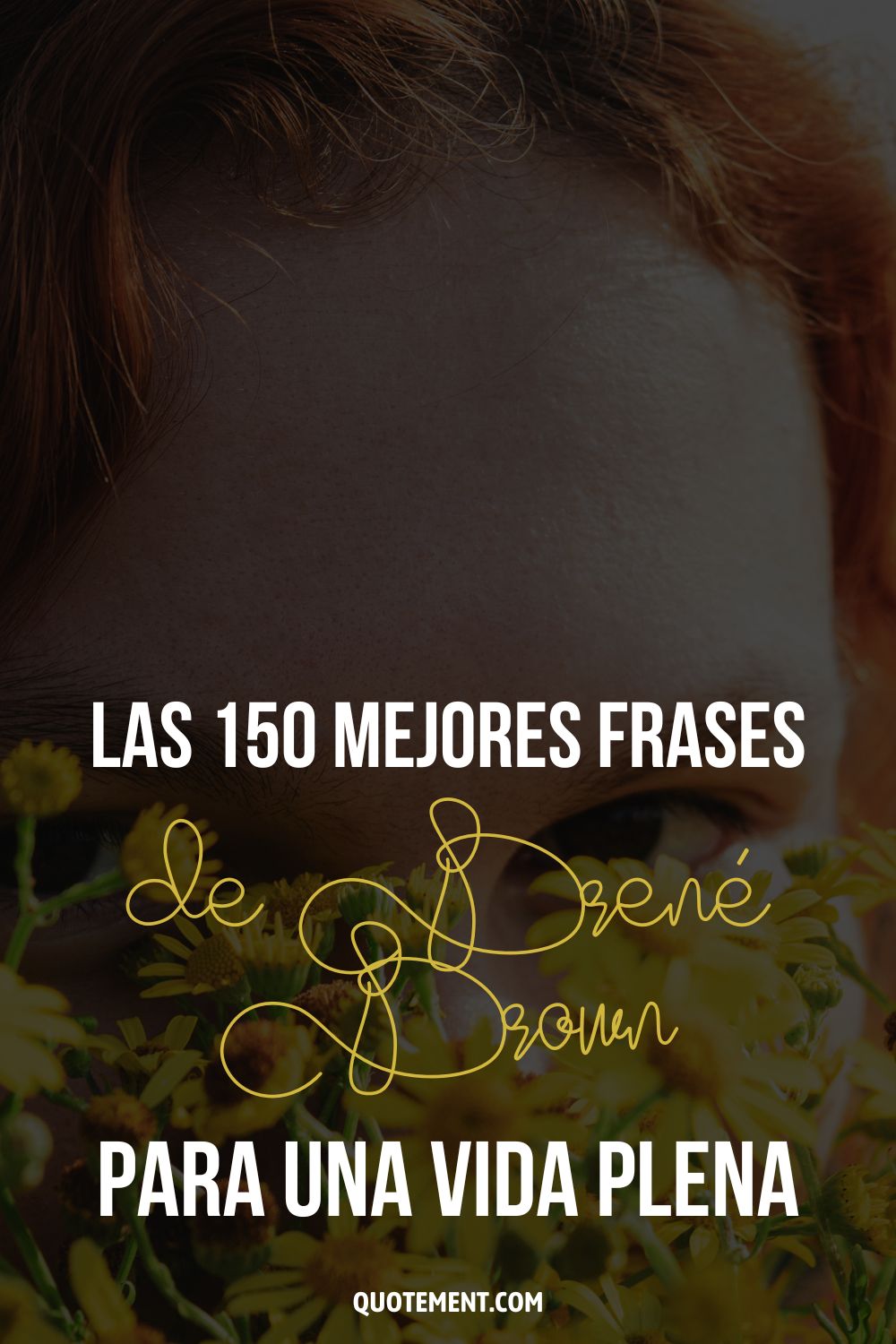Las 150 mejores frases de Brené Brown para una vida plena 