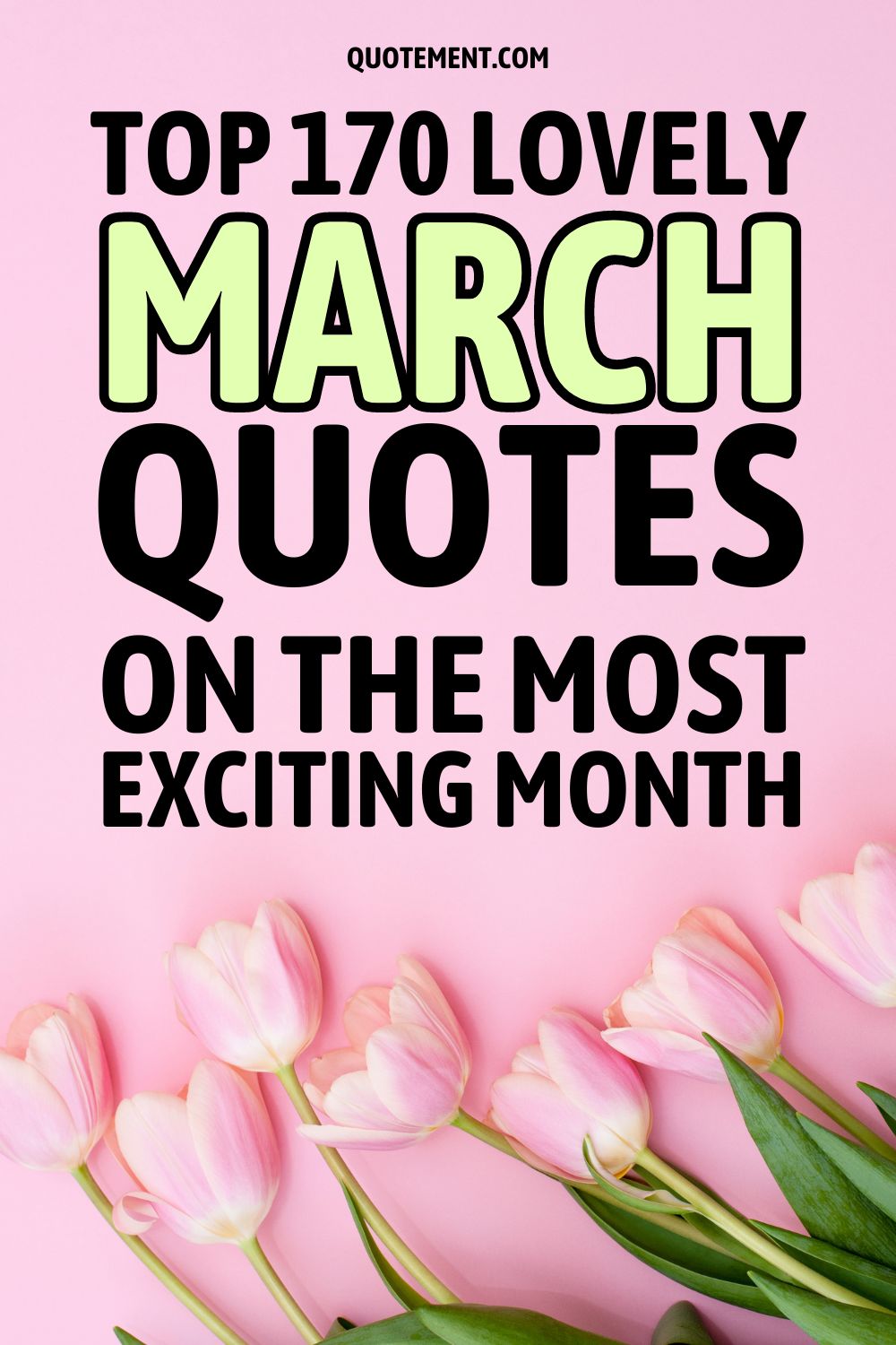 Top 170 Lovely March Quotes On The Most Exciting Month pinterest
