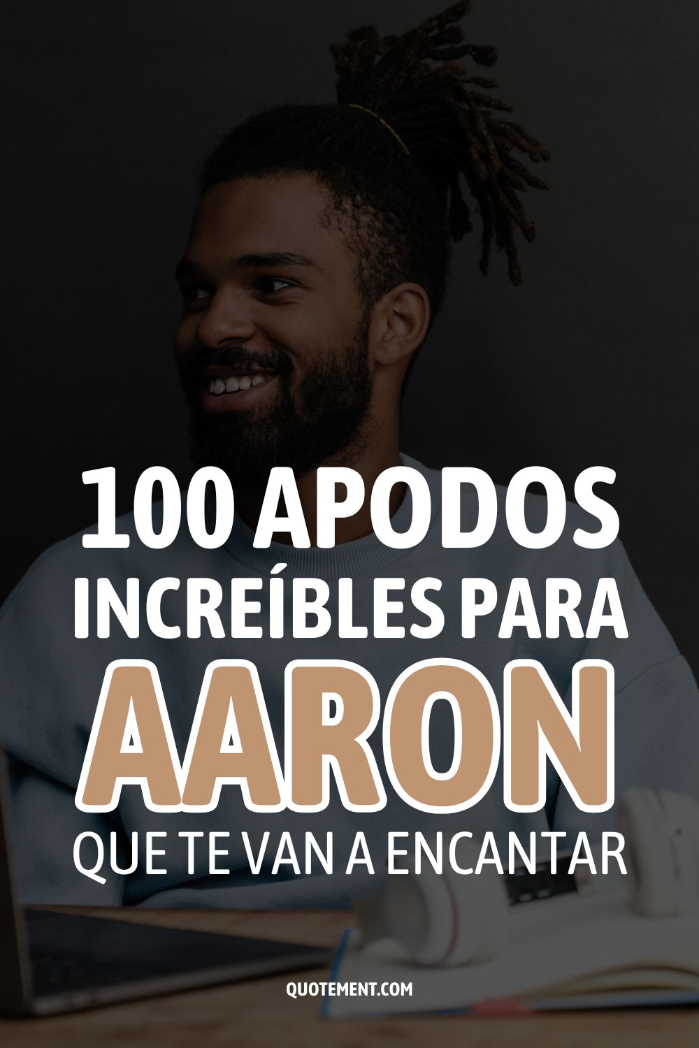 100 apodos increíbles para Aaron que te van a encantar