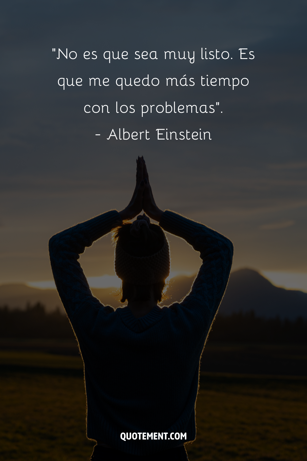 "No es que sea muy listo. Es sólo que me quedo más tiempo con los problemas". - Albert Einstein