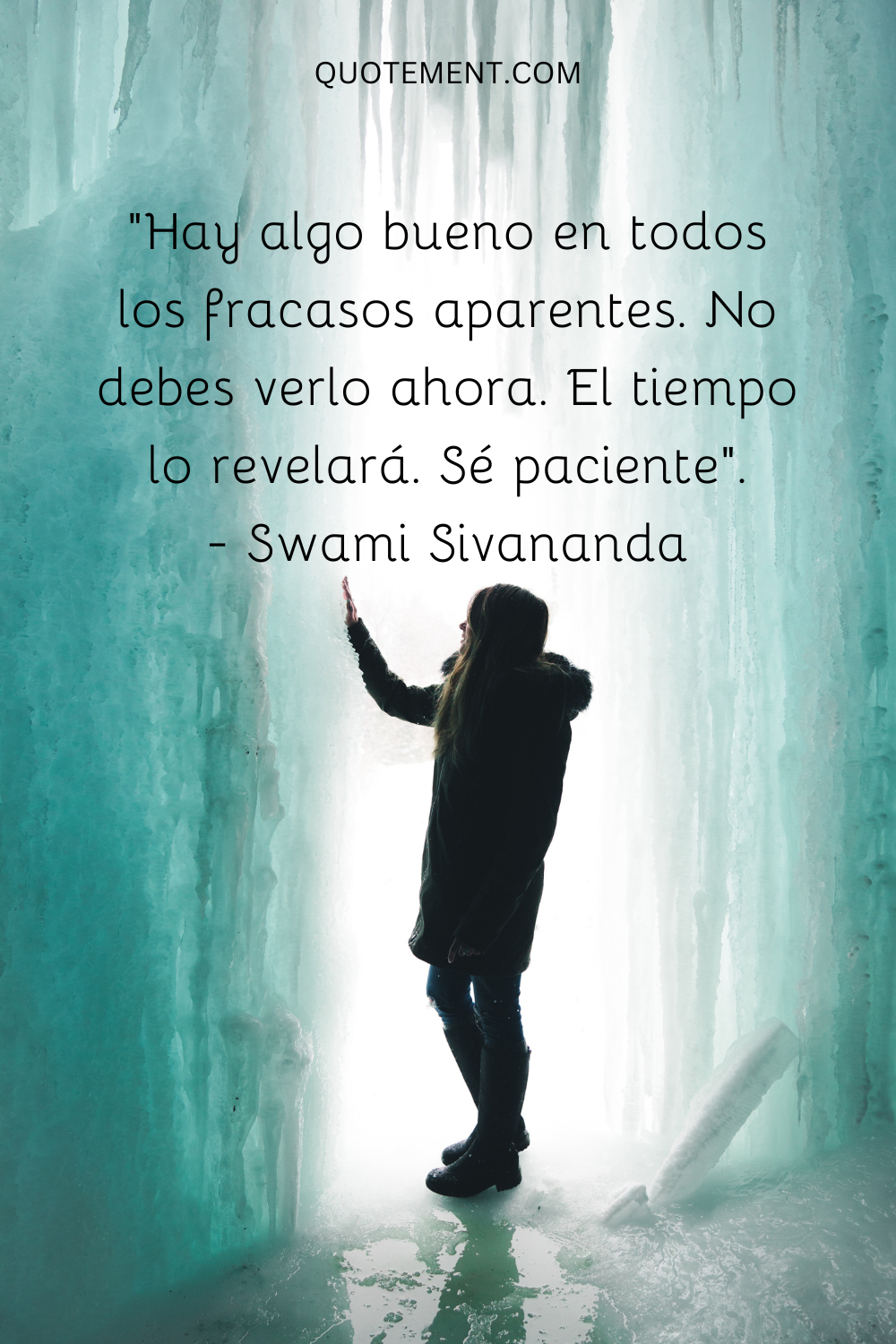 "Hay algo bueno en todos los fracasos aparentes. No debes verlo ahora. El tiempo lo revelará. Sé paciente". - Swami Sivananda