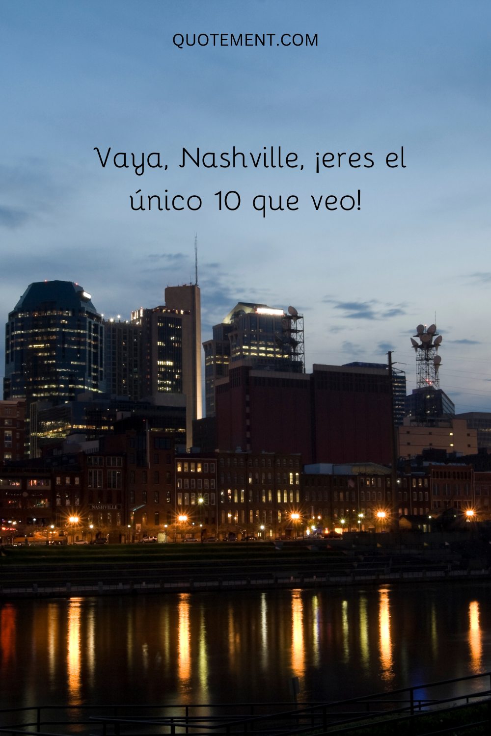 ¡Vaya, Nashville, eres el único diez que veo!