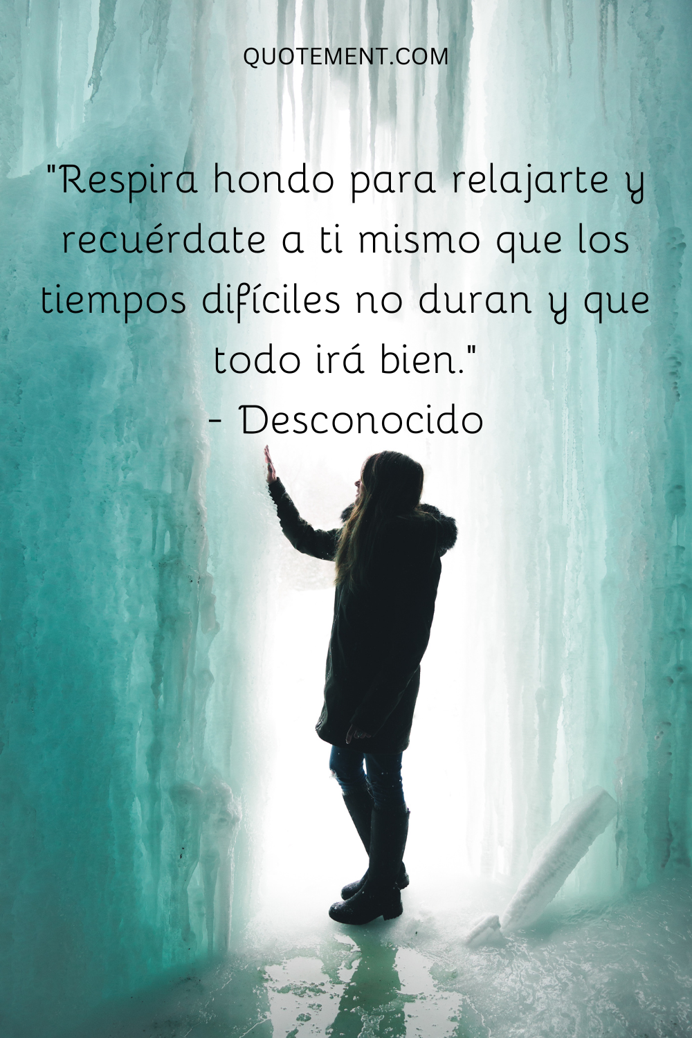 "Respira hondo para relajarte y recuérdate a ti mismo que los momentos difíciles no duran y que todo saldrá bien" - Desconocido