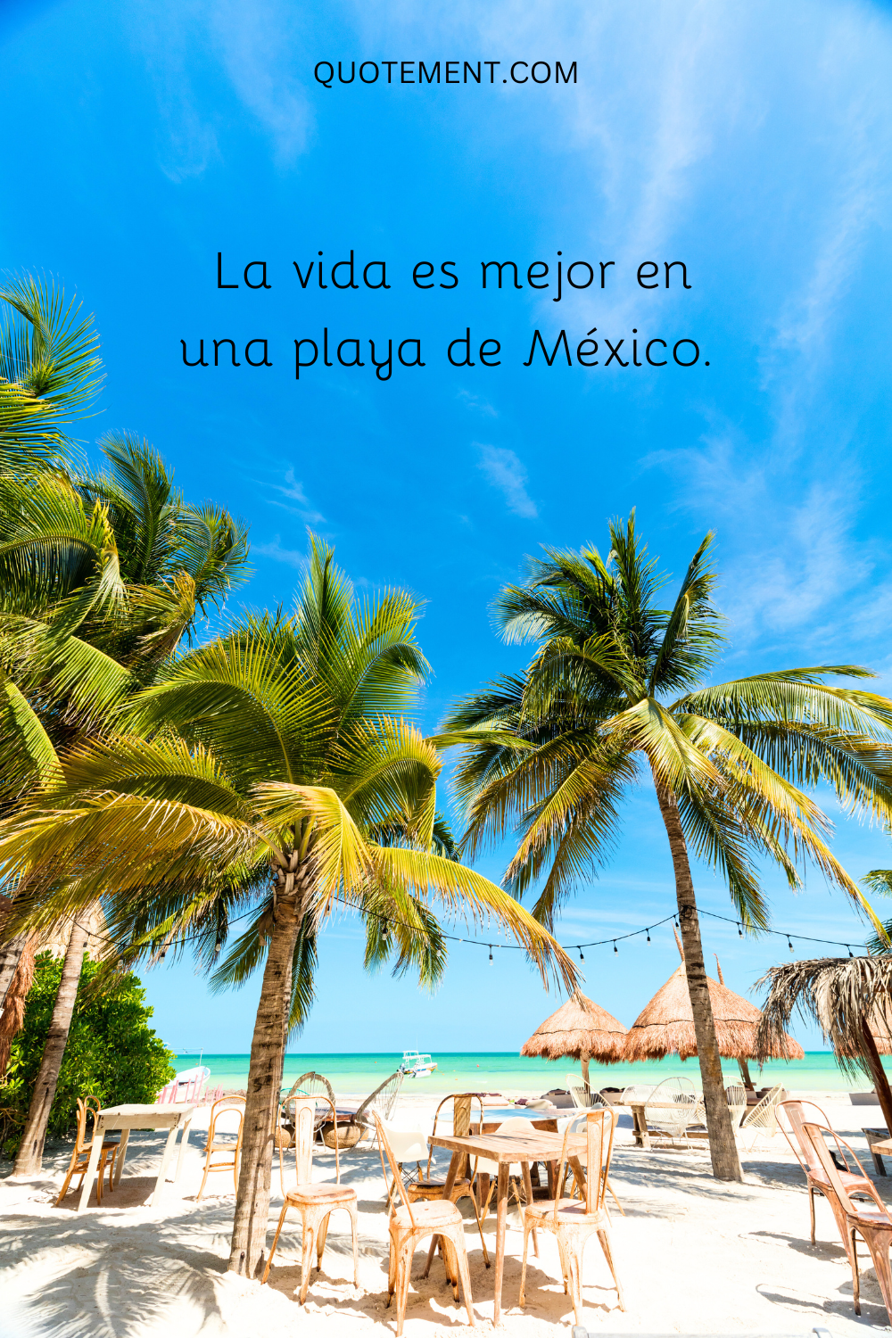 La vida es mejor en una playa de México