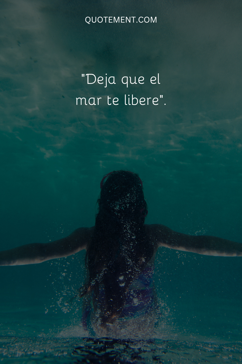 "Deja que el mar te libere".
