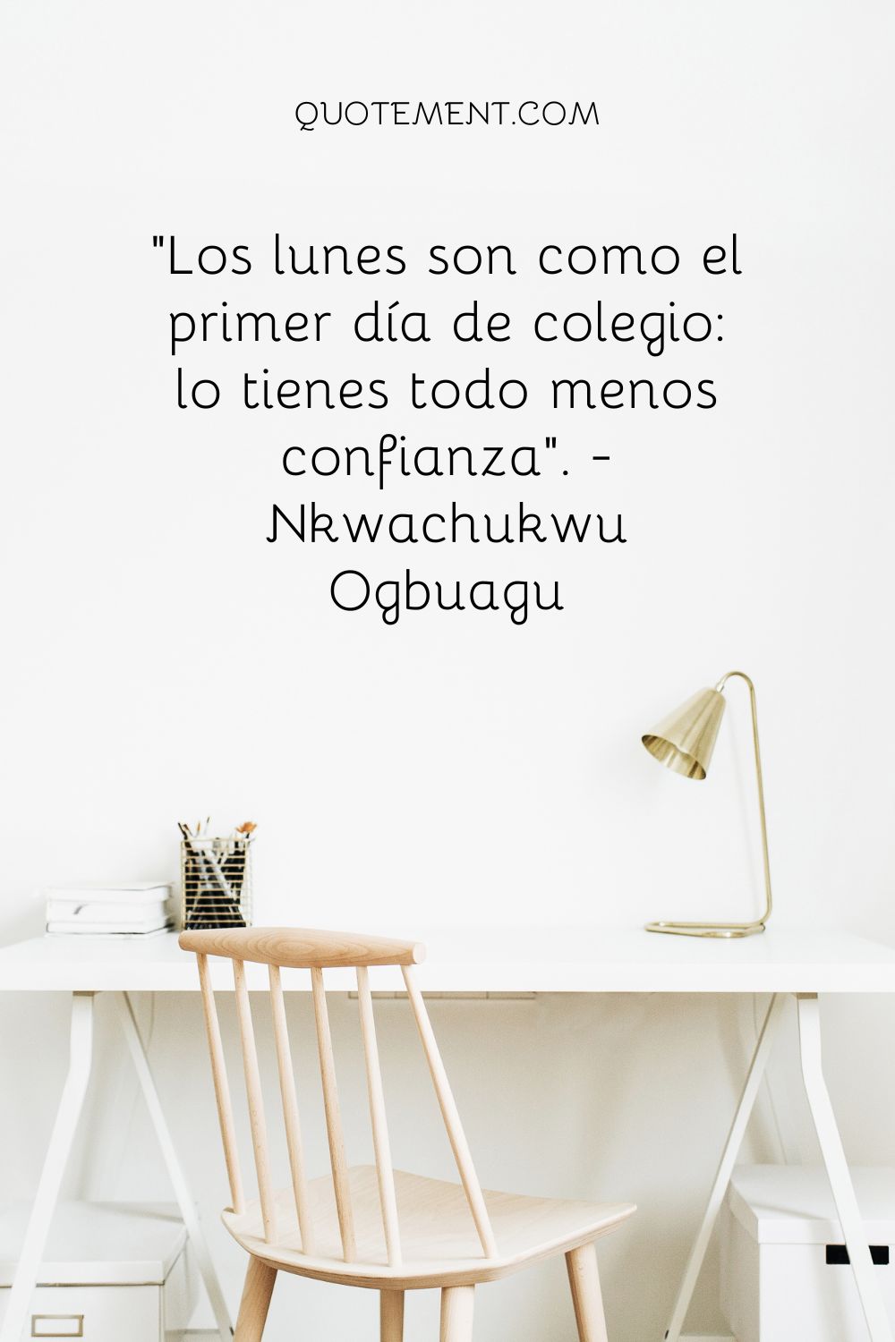 Los lunes son como el primer día de colegio: lo tienes todo menos confianza.