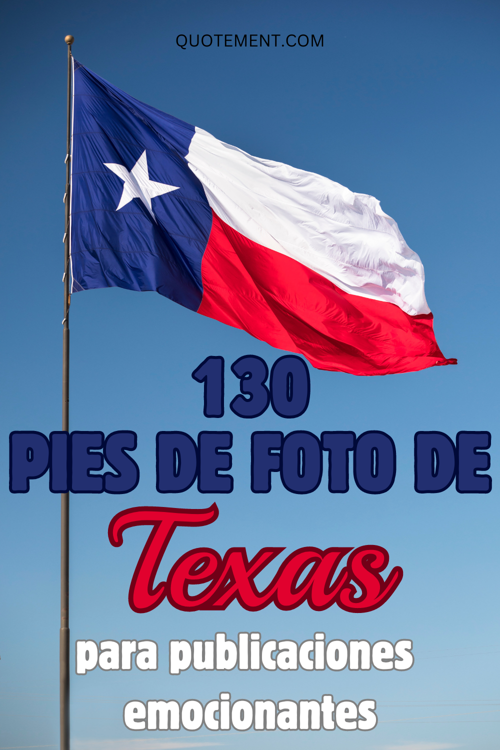 130 pies de foto de Texas en Instagram para capturar los mejores recuerdos
