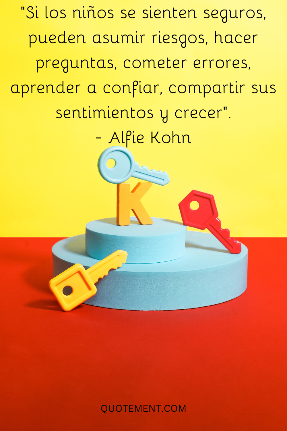 Si los niños se sienten seguros, pueden asumir riesgos, hacer preguntas, cometer errores, aprender a confiar, compartir sus sentimientos y crecer.