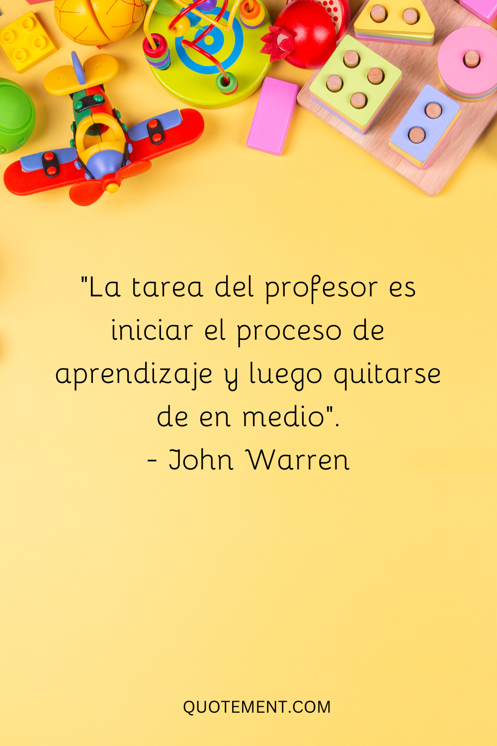 La tarea del profesor es iniciar el proceso de aprendizaje y luego quitarse de en medio.