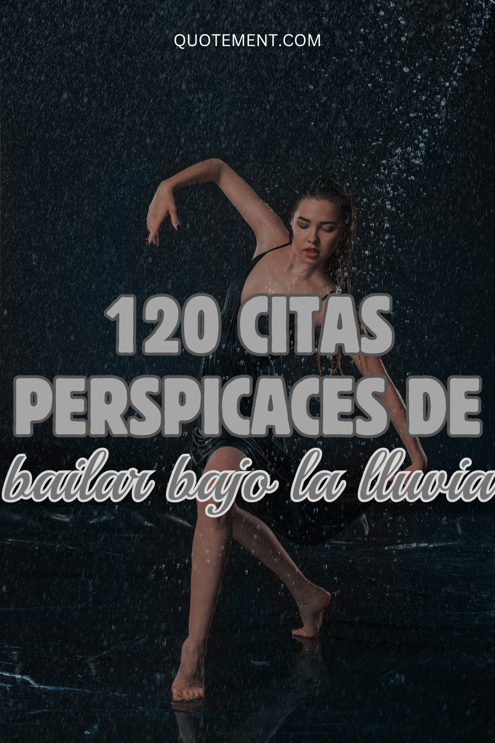 120 citas de Dance In The Rain para fortalecer tu espíritu