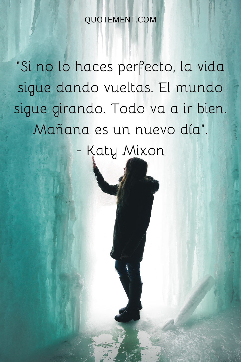 "Si no lo haces perfecto, la vida sigue dando vueltas. El mundo sigue girando. Todo va a ir bien. Mañana es un nuevo día". - Katy Mixon