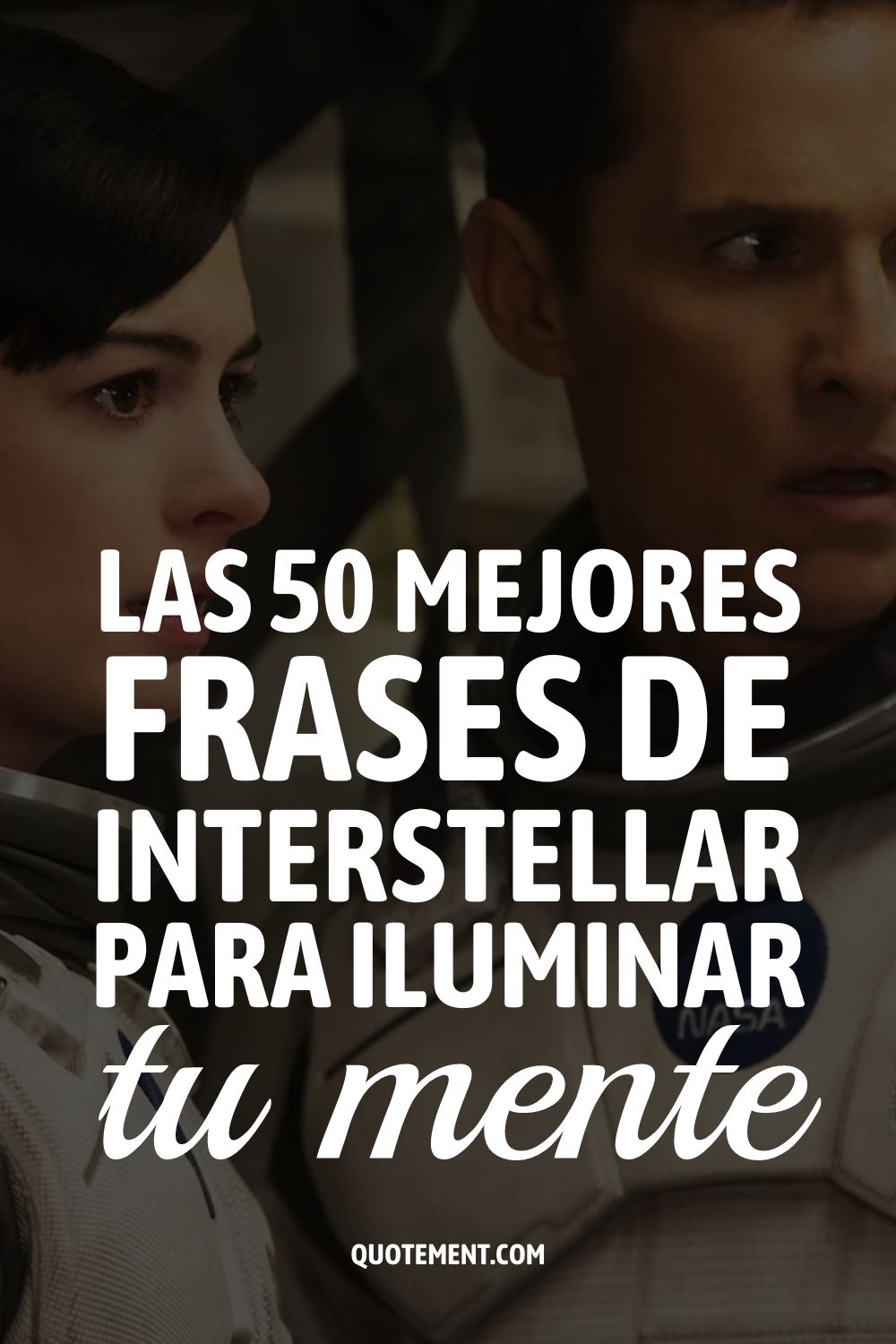 Las 50 mejores frases de Interstellar para iluminar tu mente