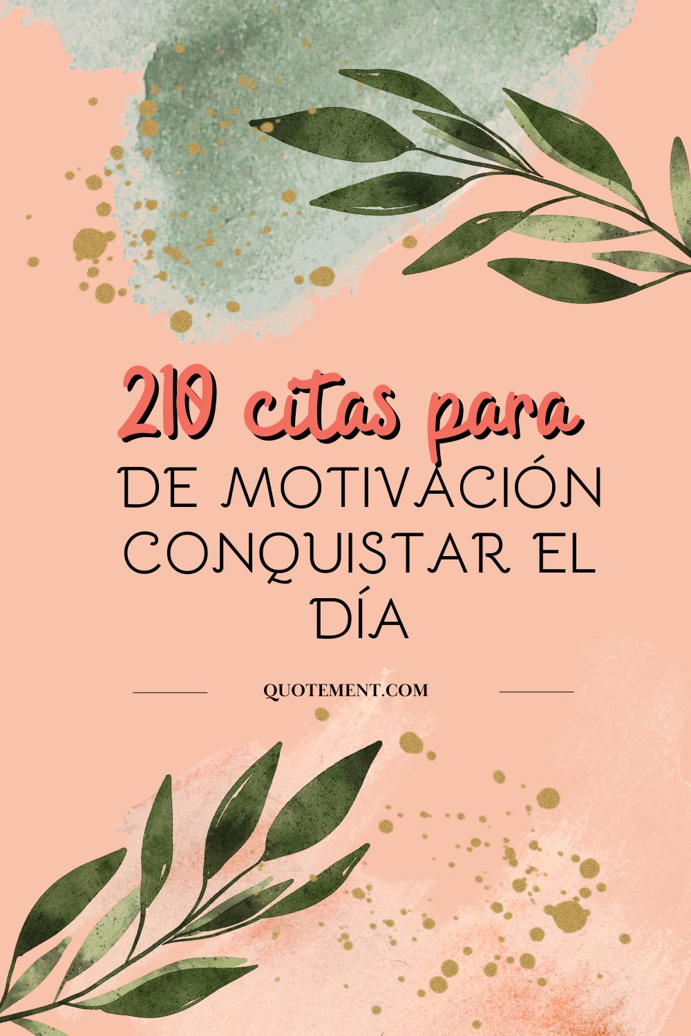 210 citas de motivación para conquistar el día