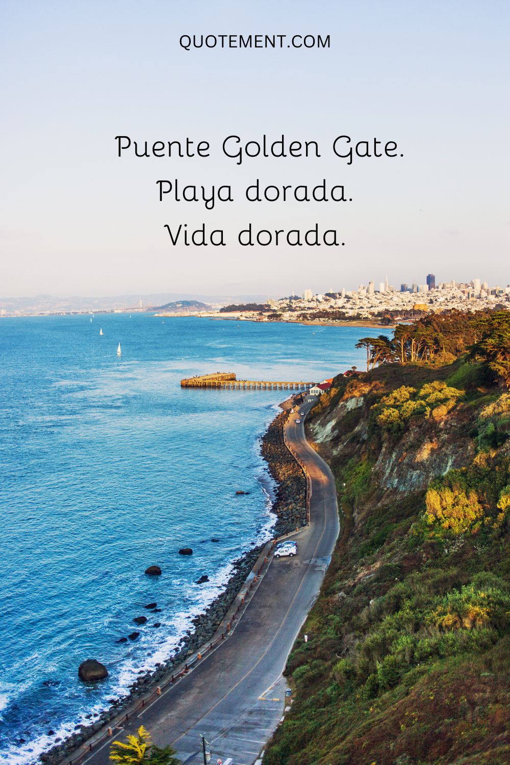Puente Golden Gate. Playa dorada. Vida dorada.